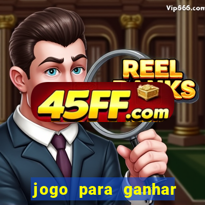 jogo para ganhar dinheiro gratis
